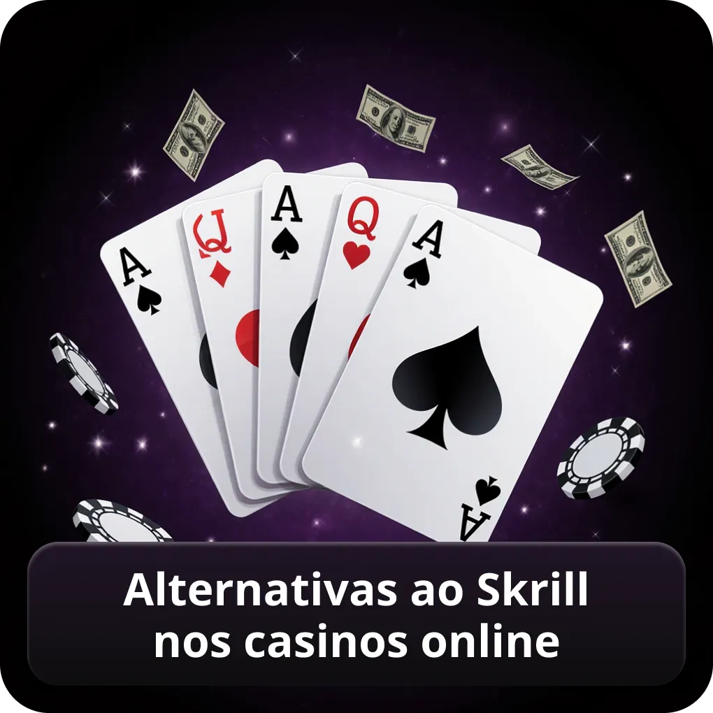 Alternativas ao Skrill nos casinos online